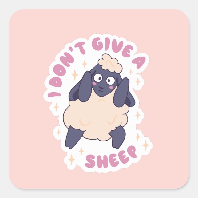 Funny I Don't Give a Sheep Square Sticker (Front)