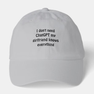Funny "I Don't Need ChatGPT, My Girlfriend Knows E Hat
