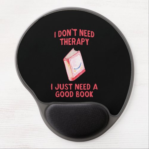 Funny I Dont Need Therapy I Just Need A Good Boo Gel Mouse Pad