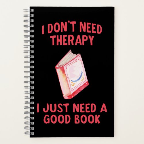 Funny I Dont Need Therapy I Just Need A Good Boo Notebook