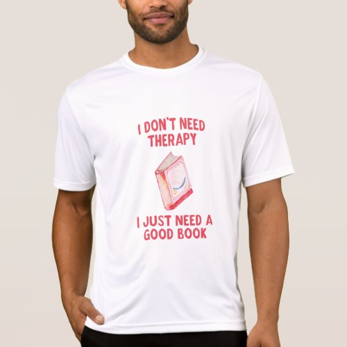 Funny I Dont Need Therapy I Just Need A Good Boo T_Shirt