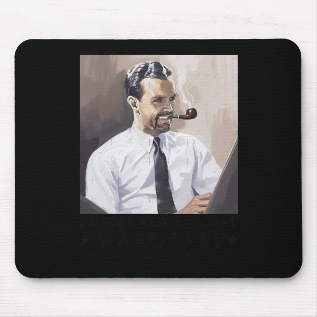 Funny I Dont Really Care Meme  Mouse Pad (Front)