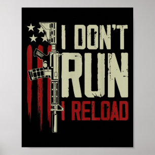 Funny I Don't Run I Reload Gun Rights American Fla Poster