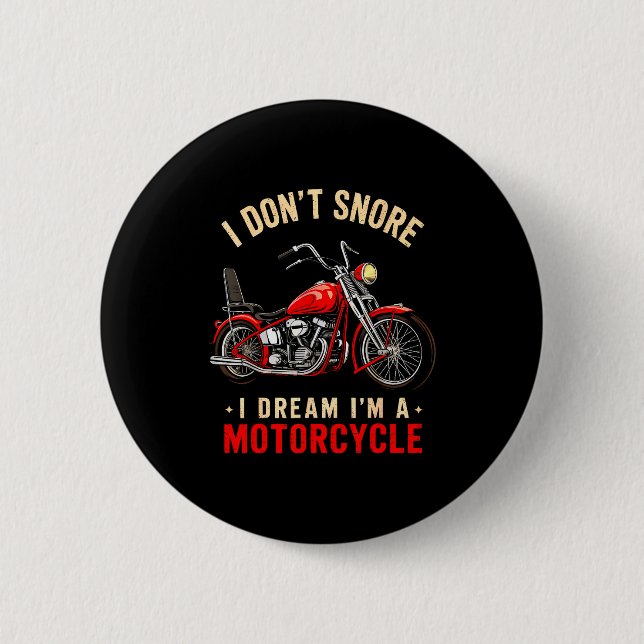 Funny I Don't Snore I Dream I'm A Motorcycle Snori Button (Front)