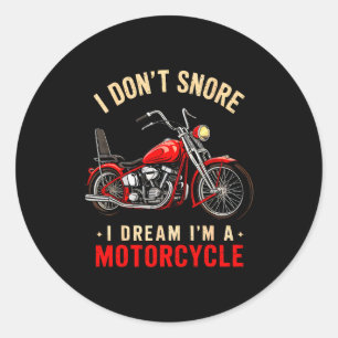 Funny I Don't Snore I Dream I'm A Motorcycle Snori Classic Round Sticker