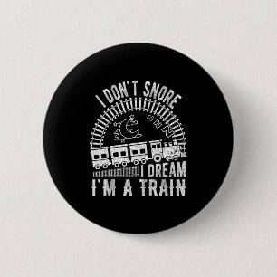 Funny I Don't Snore I Dream I'm A Train Shirt Trai Button