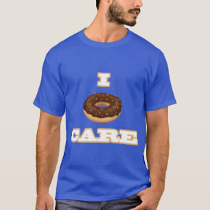Funny "I Doughnut Care" Sweatshirt T-Shirt