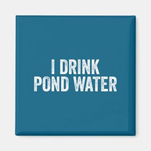 Funny I Drink Nd Water Sarcastic Novelty Fishing H Magnet