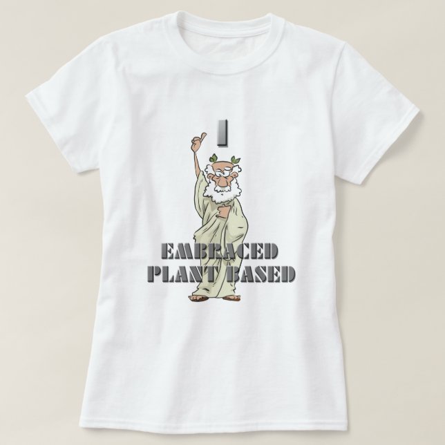 Funny I Embraced Plant Based Women's T-Shirt (Design Front)