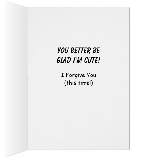 Funny I Forgive You With Cute Mad Baby (Inside (Right))