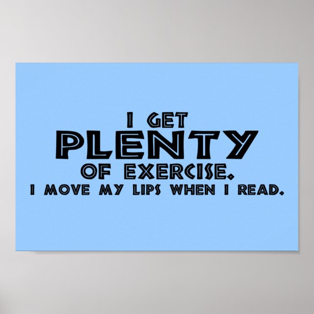 Funny I Get Plenty of Exercise... Poster (Front)