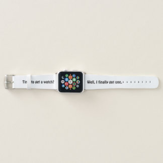 Funny 'I got a watch' Apple Watch Band