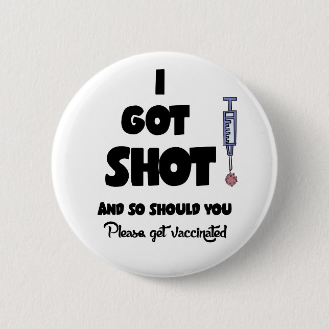 Funny I Got Shot Vaccination Covid19 Cartoon Button (Front)