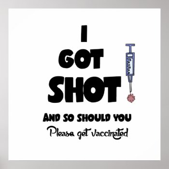 Funny I Got Shot Vaccination Covid19 Cartoon Poster by patcallum at Zazzle