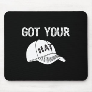 Funny I Got Your Hat Boxing Design  Mouse Pad