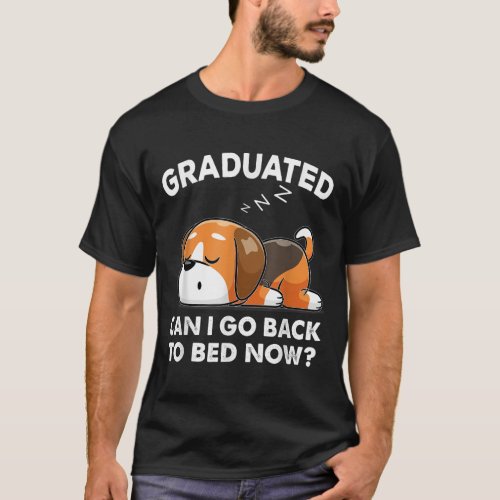 Funny I Graduated Can I Go Back To Bed Now Funny G T_Shirt
