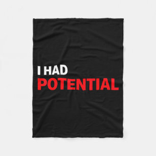 Funny i had potential sarcastic humor quote fleece blanket
