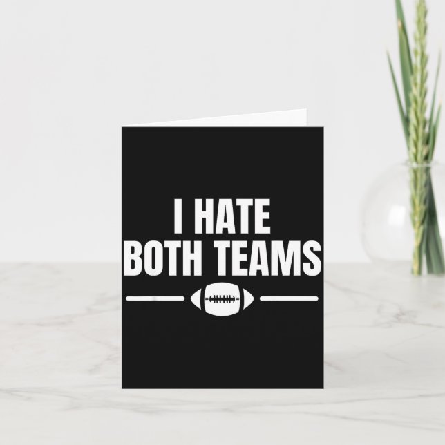 Funny I Hate Both Teams Football  Card (Front)