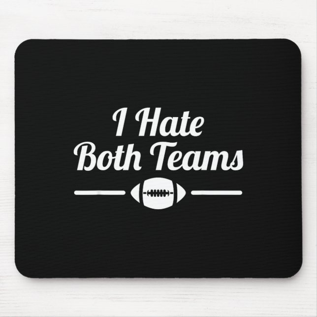 Funny I Hate Both Teams Football Small  Mouse Pad (Front)