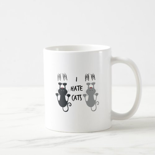 Funny I Hate Cats Coffee Mug