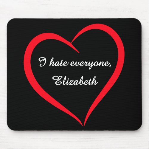 Funny "I Hate Everyone" Custom Name Introvert Mous Mouse Pad