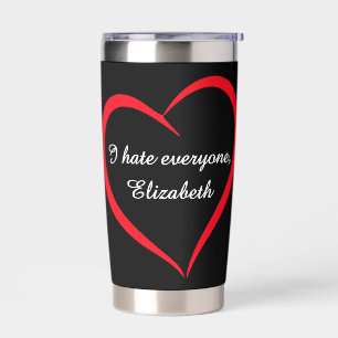 Funny I Hate Everyone Custom Name Introvert Sarcas Insulated Tumbler
