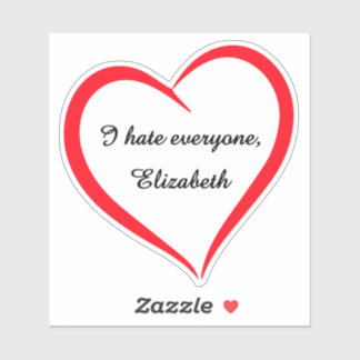 Funny I Hate Everyone Custom Name Introvert Sarcas Sticker