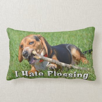 Funny I Hate Flossing Beagle Chewing On A Stick Lumbar Pillow by WackemArt at Zazzle