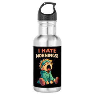 Funny I Hate Mornings Sleepy Stainless Steel Water Bottle