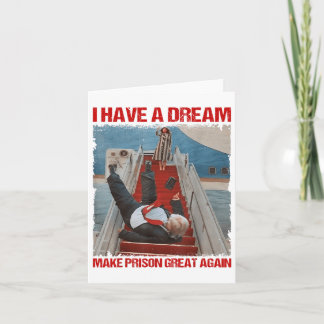 Funny I Have A Dream Make Prison Great Again _1 Card