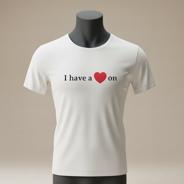 Funny “I Have a Heart On” Pun T-Shirt (Creator Uploaded)