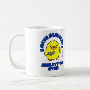 Funny I Have Stability Ability to Stab a Duck Coffee Mug