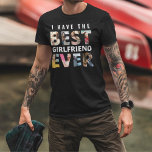 Funny I Have the Best Girlfriend Ever Photo  T-Shirt<br><div class="desc">The perfect gift for every boyfriend? A shirt with his girlfriend's face plastered all over it! Get your boyfriend this funny "I have the best girlfriend ever" t-shirt as a gift that he will proudly want to wear (at least whenever you're around). And guys, do you really want to impress...</div>