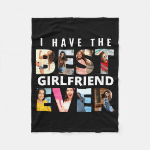 Funny I Have The Girlfriend Ever Photo  Fleece Blanket