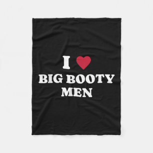 Funny I (heart) Love Big Booty Men Quote Fleece Blanket