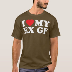 Funny I Heart My E GF I Love My E Girlfriend  T-Shirt