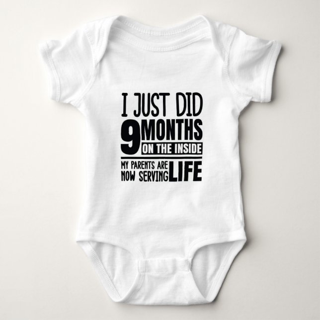 Funny I Just Did Nine Months On The Inside Baby Bodysuit (Front)