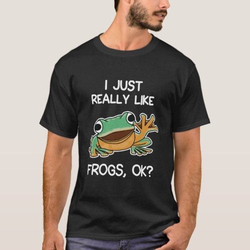 Funny I Just Really Like Frogs Owner Lover Frog Gi T_Shirt