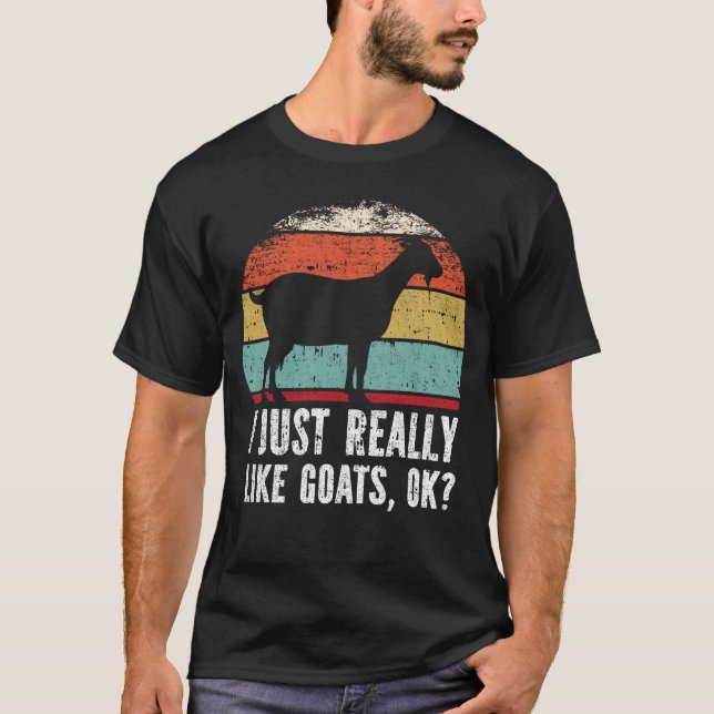 Funny I Just Really Like Goats OK? T-Shirt (Front)