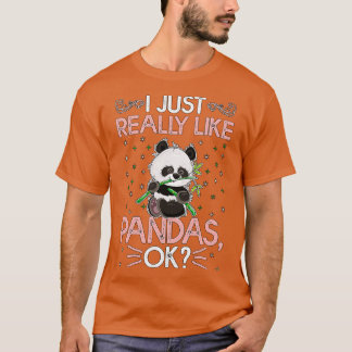 Funny I Just Really Like Pandas Ok T-Shirt