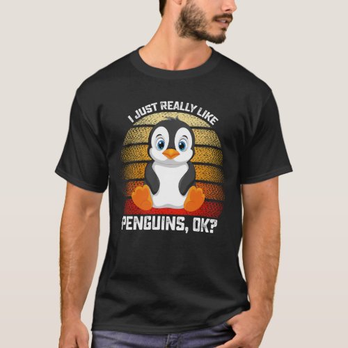 Funny I Just Really Like Penguins OK T_Shirt