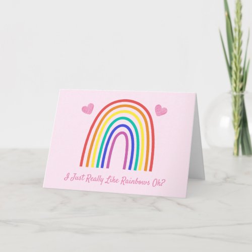 Funny I Just Really Like Rainbows Pink Friendship Card