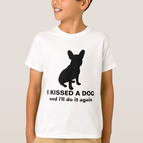 Funny I Kissed A dog Ill Do It Again T_Shirt