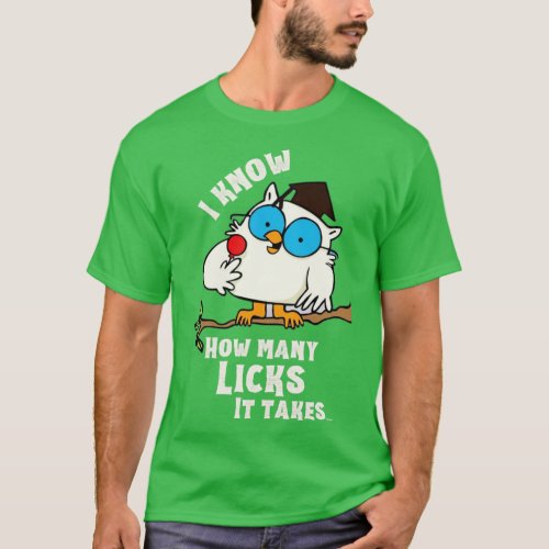 funny I know how many licks it takes The Magic Num T_Shirt