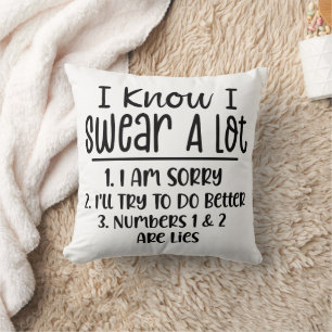 Funny I Know I Swear A Lot Throw Pillow