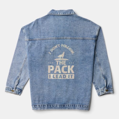 Funny I Lead The Pack Wolf Wolves Alpha Wolf  Denim Jacket