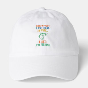 Funny I Lied I'm Fishing Husband Fisherman Joke Hat
