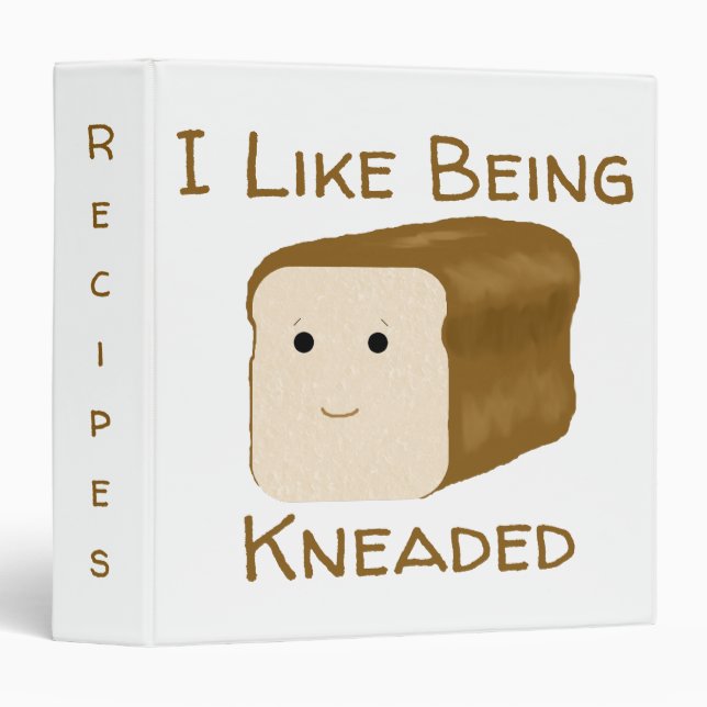 Funny I Like Being Kneaded  3 Ring Binder (Front/Spine)