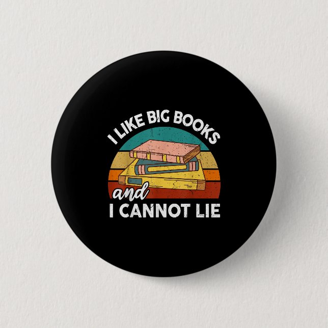Funny I Like Big Book Cant Lie Nerd School Librari Button (Front)