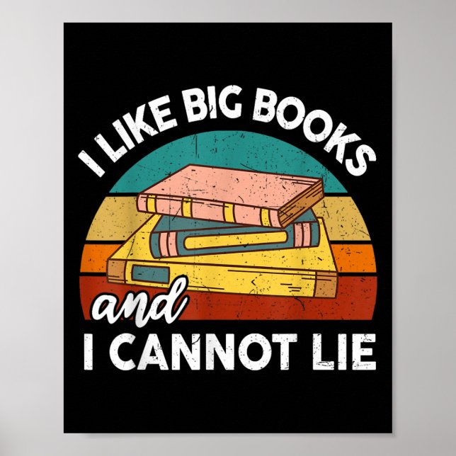 Funny I Like Big Book Cant Lie Nerd School Librari Poster (Front)